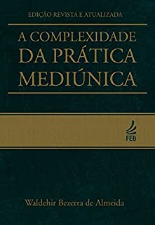 Livro A complexidade da prática mediúnica