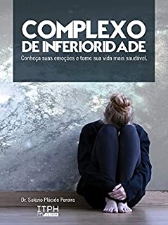 Livro Complexo de Inferioridade : conheça suas emoções e torne sua vida mais saudável