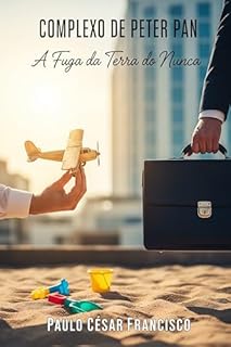 Livro Complexo de Peter Pan: A Fuga da Terra do Nunca (Mapas da Alma)