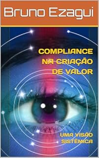 Livro COMPLIANCE NA CRIAÇÃO DE VALOR: UMA VISÃO SISTÊMICA