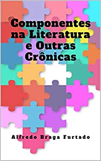 Livro Componentes na Literatura e Outras Crônicas