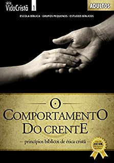 Livro O Comportamento do Crente | Guia do Professor: Princípios Bíblicos de Ética Cristã (Vida Cristã)