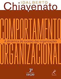 Livro Comportamento Organizacional: A dinâmica do sucesso das organizações