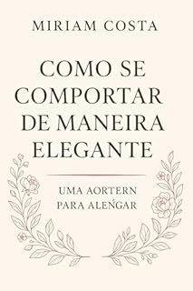 Livro Como se Comportar de Maneira Elegante