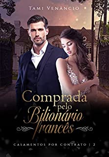 Livro Comprada pelo bilionário francês: Casamentos por contratos - 2