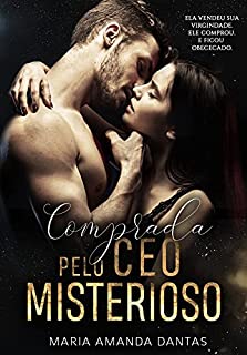 Livro Comprada pelo CEO Misterioso: Ela vendeu sua virgindade. Ele comprou e ficou obcecado