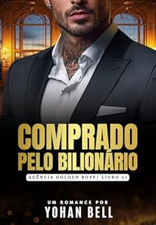Livro Comprado Pelo Bilionário (Agência Golden Boys! Livro 1)