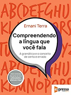 Compreendendo a língua que você fala: a gramática e o conceito de certo e errado
