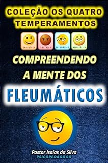 Livro Compreendendo a Mente dos Fleumáticos: Coleção os Quatro Temperamentos