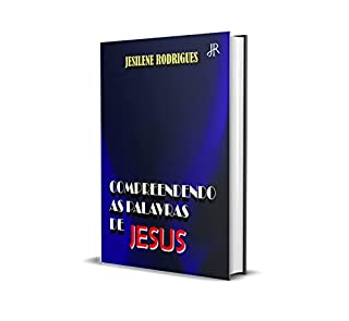 Livro COMPREENDENDO AS PALAVRAS DE JESUS