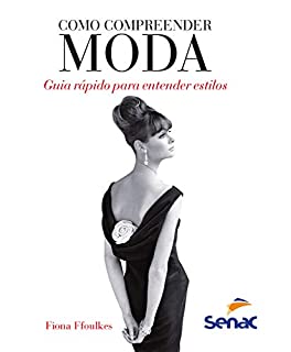 Como compreender moda: Guia rápido para entender estilos