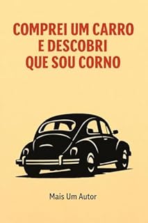 Livro Comprei Um Carro E Descobri Que Sou Corno
