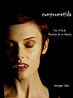 Livro Comprometida (Livro 6 De Memórias De Um Vampiro)