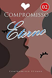 Livro Compromisso Eterno 2: Maldito Remédio