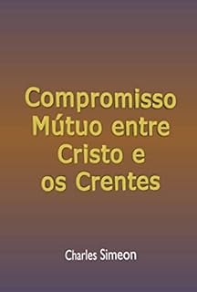 Livro Compromisso Mútuo Entre Cristo E Os Crentes