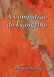 Livro A Compulsão Do Evangelho