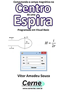 Livro Computando o campo magnético no Centro de uma Espira Programado em Visual Basic
