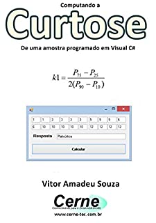 Computando a Curtose De uma amostra programado em Visual C#