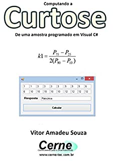 Livro Computando a Curtose De uma amostra programado em Visual C#