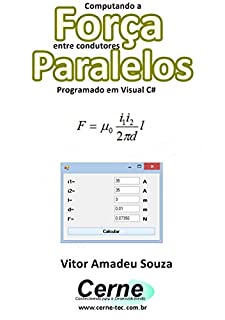 Livro Computando a Força  entre condutores Paralelos Programado em Visual C#