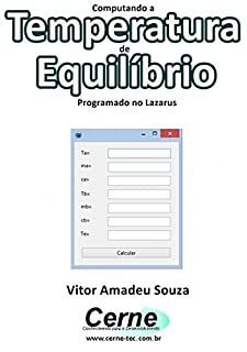 Livro Computando a Temperatura de Equilíbrio  Programado no Lazarus