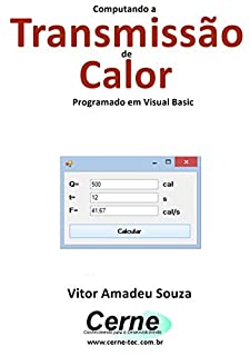 Livro Computando a Transmissão de Calor Programado em Visual Basic