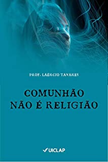 Livro Comunhão não é religião