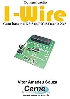 Livro Comunicação  1-Wire Com base no DS1820, PIC18F1220 e XC8