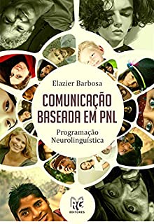 Comunicação Baseada em PNL: Programação Neurolinguística