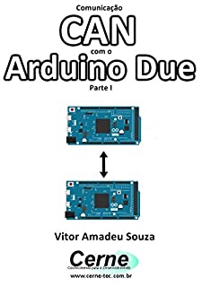 Comunicação CAN Com o Arduino Due Parte I