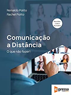 Livro Comunicação a Distância – Como Se Comunicar Em Tempos De Relações Remotas