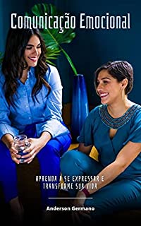 Livro Comunicação Emocional: Aprenda A Se Expressar E Transforme Sua Vida