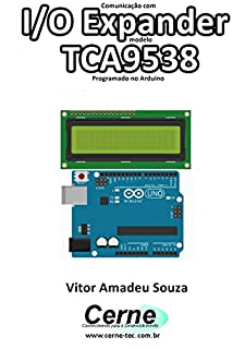 Comunicação com I/O Expander modelo TCA9538 Programado no Arduino