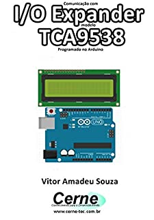 Livro Comunicação com I/O Expander modelo TCA9538 Programado no Arduino