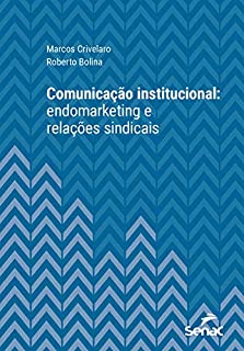 Livro Comunicação institucional: Endomarketing e relações sindicais (Universitária)