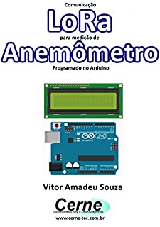 Livro Comunicação LoRa para medição de Anemômetro  Programado no Arduino