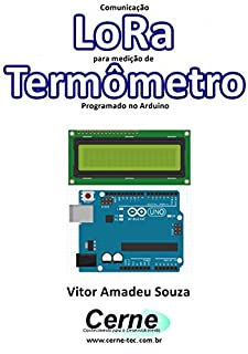 Livro Comunicação LoRa para medição de Termômetro Programado no Arduino