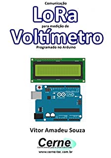 Comunicação LoRa para medição de Voltímetro Programado no Arduino