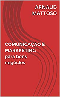 Livro Comunicação e Marketing para bons negócios