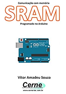 Livro Comunicação com memória SRAM Programado no Arduino
