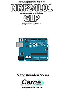 Comunicação com módulo de RF NRF24L01 com antena para medição de  GLP Programado no Arduino