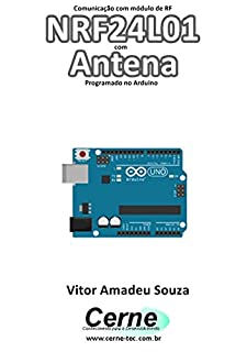 Livro Comunicação com módulo de RF NRF24L01 com Antena Programado no Arduino