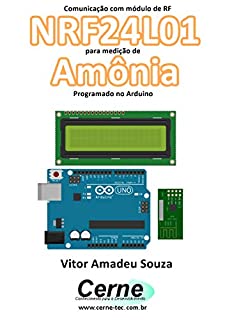 Livro Comunicação com módulo de RF NRF24L01 para medição de Amônia  Programado no Arduino