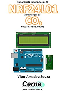 Comunicação com módulo de RF NRF24L01 para medição de CO2 Programado no Arduino