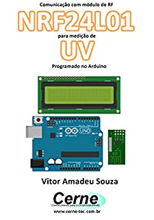 Livro Comunicação com módulo de RF NRF24L01 para medição de UV Programado no Arduino