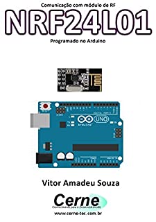 Livro Comunicação com módulo de RF NRF24L01 Programado no Arduino