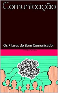 Livro Comunicação: Os Pilares do Bom Comunicador