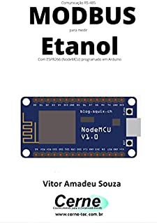 Comunicação RS-485 MODBUS para medir Etanol Com ESP8266 (NodeMCU) programado em Arduino