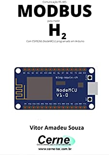 Livro Comunicação RS-485 MODBUS para medir H2 Com ESP8266 (NodeMCU) programado em Arduino