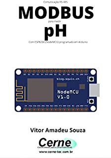 Livro Comunicação RS-485 MODBUS para medir pH Com ESP8266 (NodeMCU) programado em Arduino